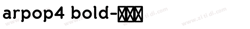 arpop4 bold字体转换